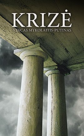 Vincas Mykolaitis Putinas „Krizė“