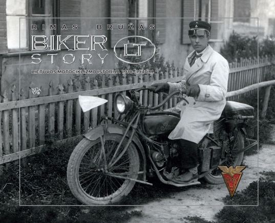 Knygos viršelis/Rimo Bružo knyga „Bikerstory.Lt. Motociklizmo istorija Lietuvoje 1918–1945“